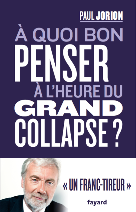  À quoi bon penser à l'heure du grand collapse ? 