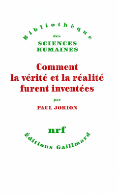 Comment la vérité et la réalité furent inventées