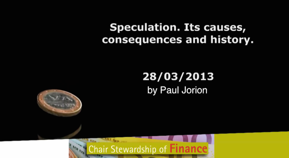 <b>Speculation. Its causes, consequences, and history</b> – Fourteenth guest lecture by Paul Jorion – 28<sup>th</sup> March 2013