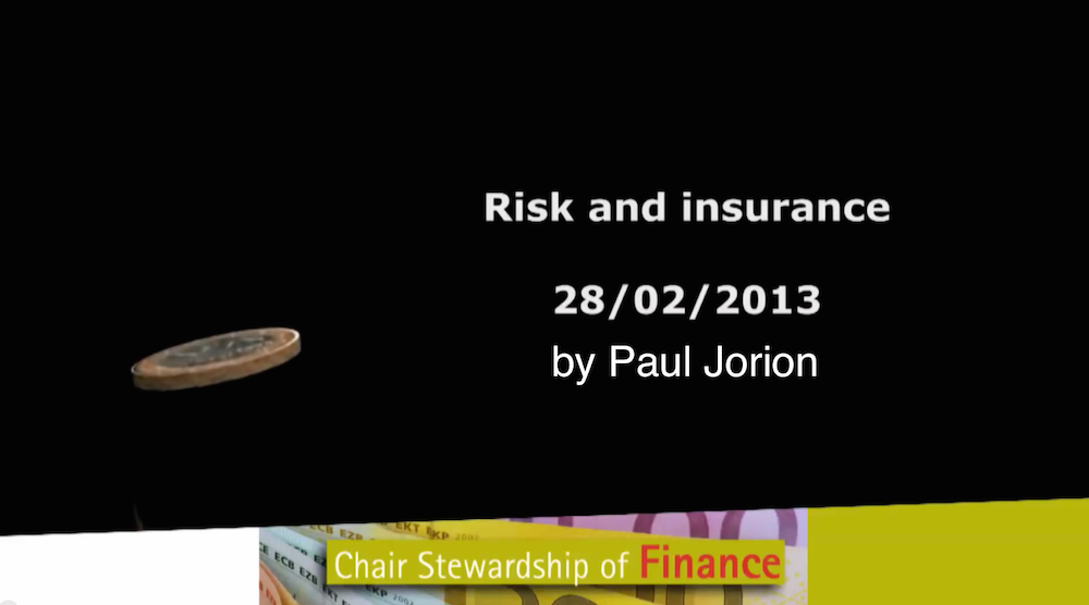 <b>Risk and insurance</b> – Tenth guest lecture by Paul Jorion – 28<sup>th</sup> February 2013